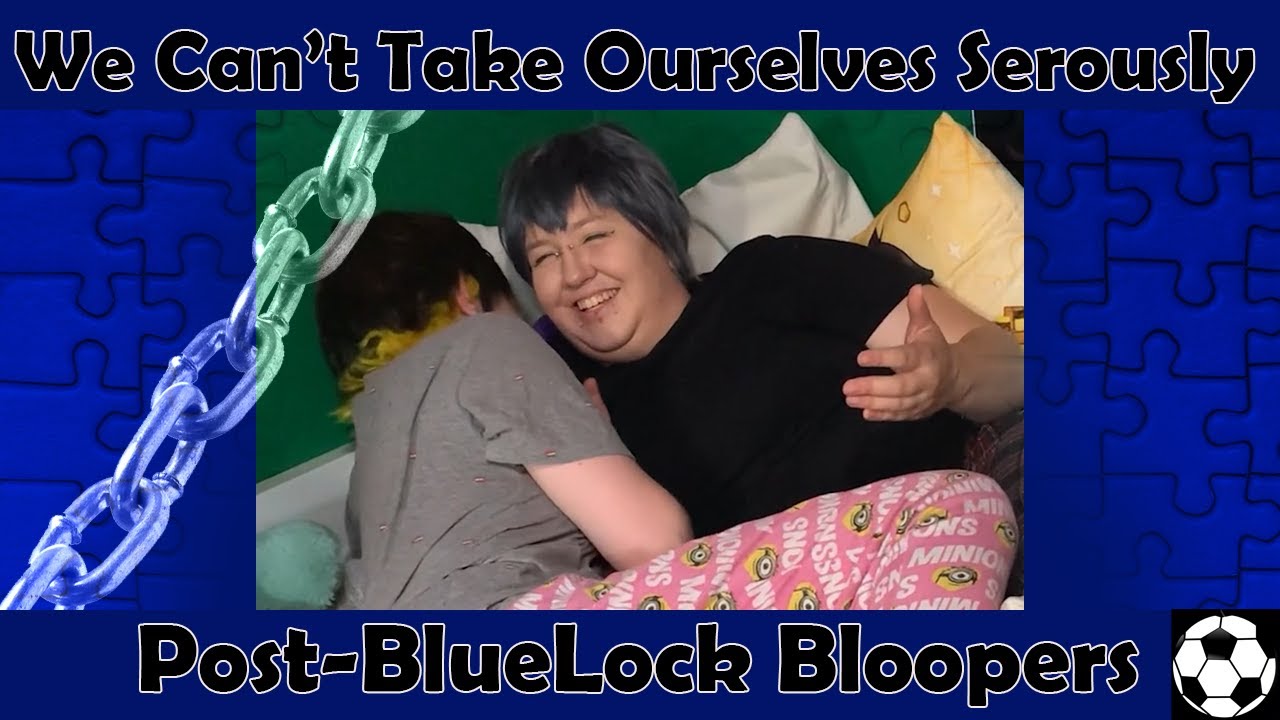 Post-BlueLock Bloopers | BachiSagi