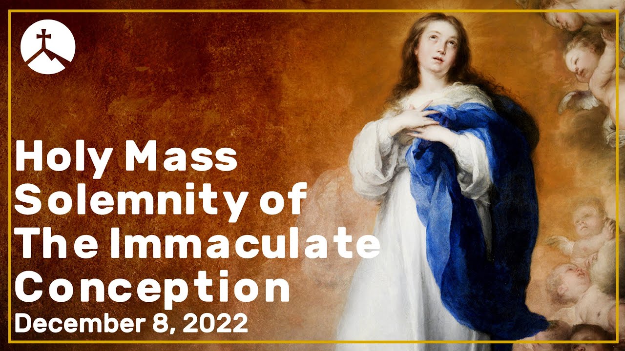 Holy Mass for December 08, The Solemnity of the Immaculate Conception ...