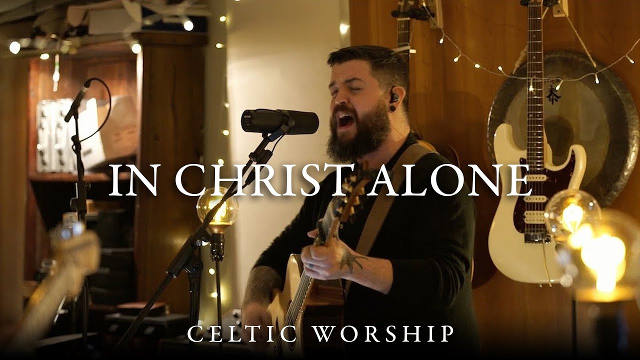 In Christ Alone  Celtic Worship ft Steph Macleod