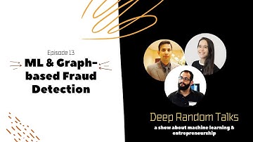 Machine Learning and Fraud Detection - Deep Random Talks - Episode 13