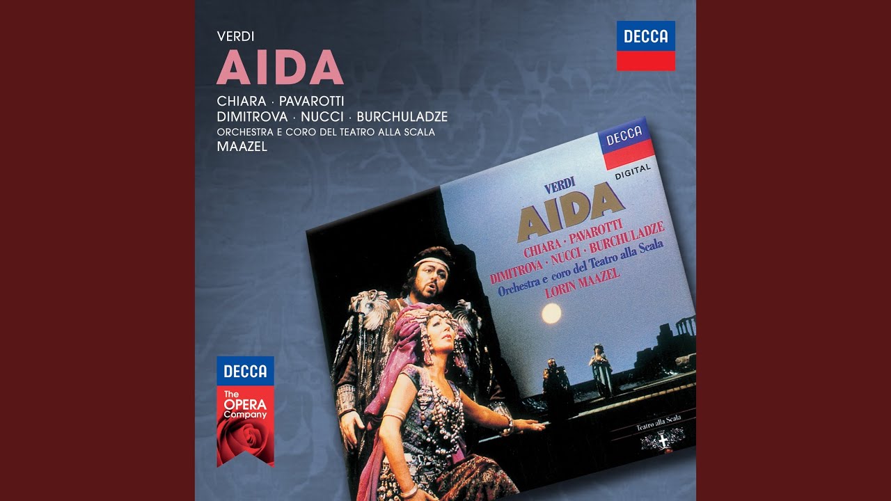 Verdi: Aida / Act 1: Mortal, diletto ai Numi