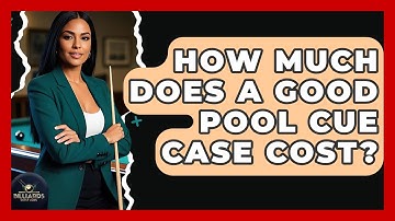 How Much Does A Good Pool Cue Case Cost? - Billiards Hustlers