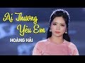Ai Thương Yêu Em - Hoàng Hải (Thần Tượng Bolero 2018) [MV Official]