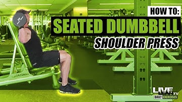 How To Do A SEATED DUMBBELL SHOULDER PRESS | Exercise Demonstration Video and Guide
