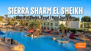 Sierra Sharm El Sheikh - Sharm el Sheikh, Egypt | Hotel Tour Video