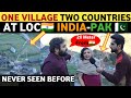Kashmir village at india pakistan loc  last village at india pak border  real entertainment tv