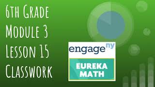 Engage NY // Eureka Math Grade 6 Module 3 Lesson 15 Classwork Wealth