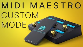 How to Program the MIDI Maestro's Custom Mode (MIDI Maestro App Tutorial)