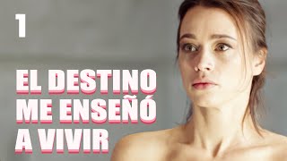 El destino me enseñó a vivir | Capítulo 1 | Película romántica en Español Latino