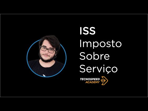 ISS - Imposto Sobre Serviço na NFSe | TecnoSpeed Academy