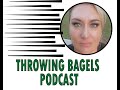 Throwing bagels episode 12  tamara cunningham