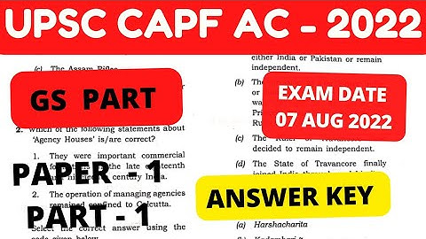 UPSC CAPF AC - 2022 | Part - 1 | Answer Key | Exam Date : 07 Aug 2022
