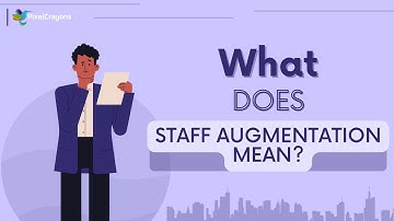 What Does Staff Augmentation Mean? Benefits, Examples