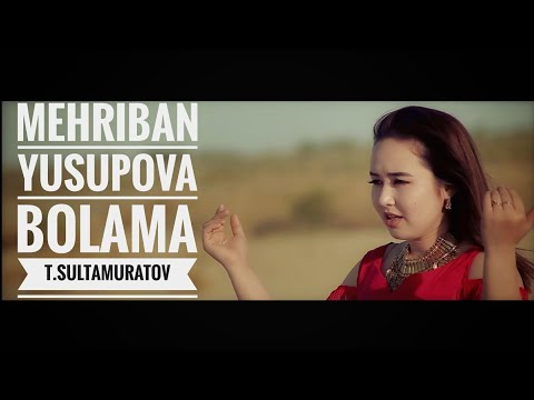 MEHRIBAN YUSUPOVA - BOLAMA