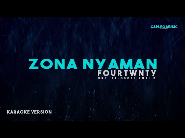 Fourtwnty – Zona Nyaman OST. Filosofi Kopi 2: Ben & Jody (Karaoke Version) class=