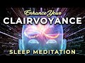 Enhance your clairvoyance deep sleep hypnosis 8 hrs  unlock your clairvoyance while you sleep