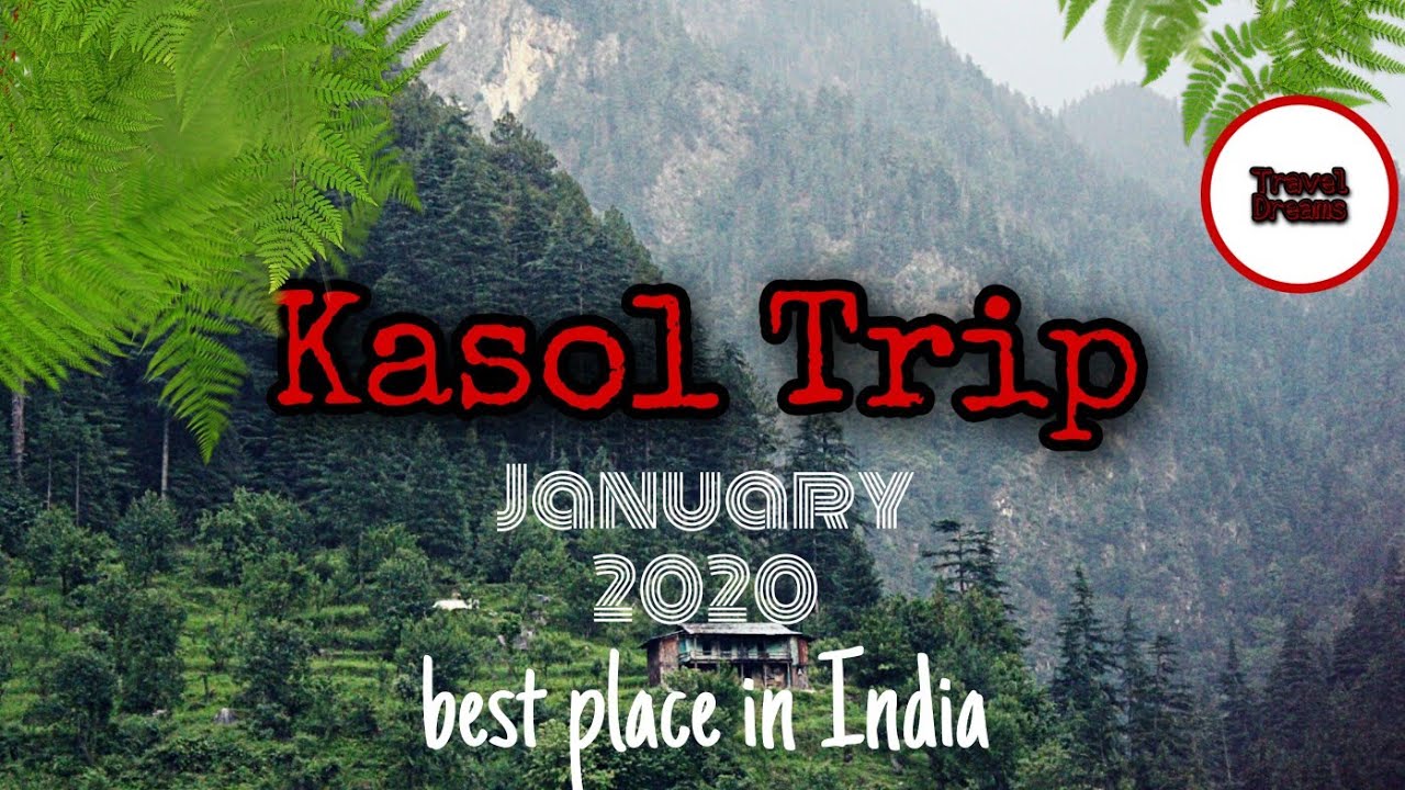 kasol to waichin trek