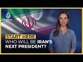 Who will be Iran’s next president? | Start Here
