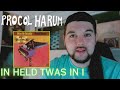 Drummer reacts to in held twas in i by procol harum