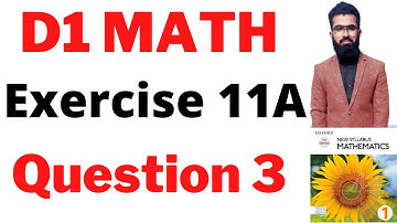 D1 ex 11A Question 3 | D1 ch 11  | d1 ex 11a q3 | d1 solutions | oxford mathematics d1