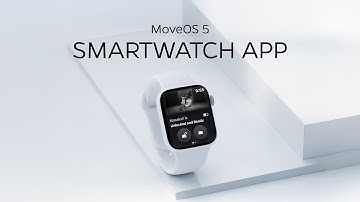 Introducing Smartwatch App on MoveOS 5