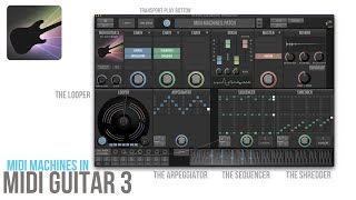 MIDI Guitar 3  Looper, Sequencer, Shredder, and Arpeggiator