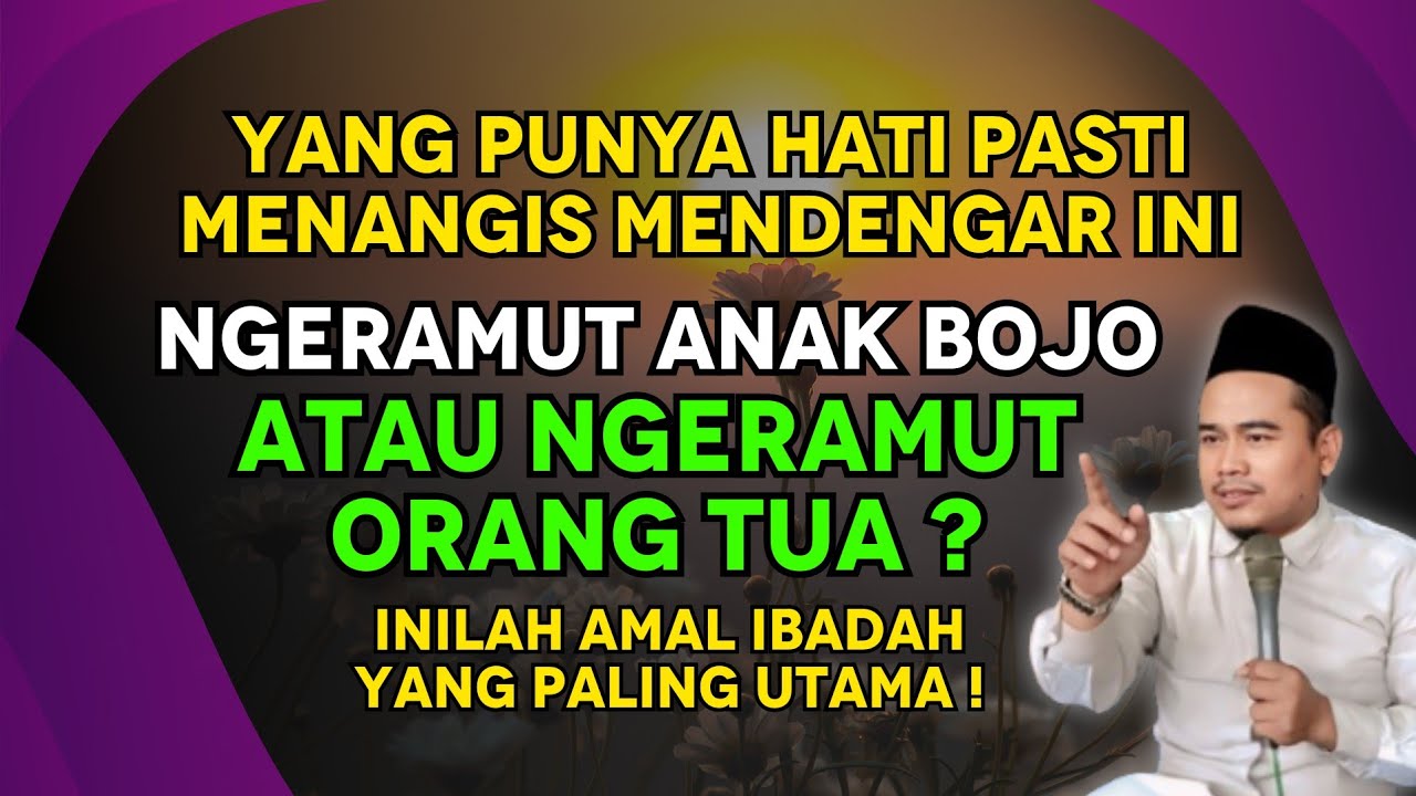 AMAL IBADAH YANG PALING UTAMA: BERBAKTI KEPADA ORANG TUA‼️ KH TOHA ABRORI