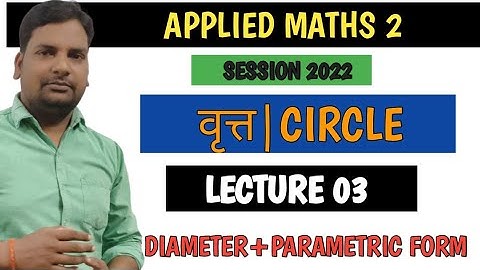 Diameter And Parametric Form Of Circle|Circle Applied Maths 2|Up Polytechninc Applied Maths 2