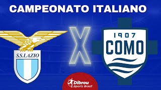 LAZIO X COMO AO VIVO CAMPEONATO ITALIANO DIRETO DO ESTÁDIO OLÍMPICO | RODADA 20 - NARRAÇÃO