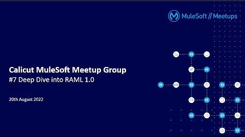 #7 Calicut MuleSoft Meetup : Deep Dive into RAML 1.0