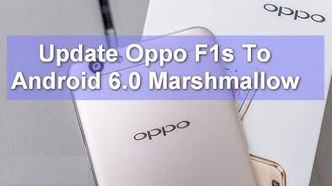 Upgrade Oppo F1s Lollipop 5.0 to Android 6.0 Marshmallow NO PC