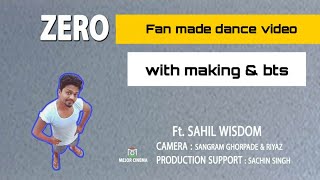 Zero | Shah rukh khan | Fan made Dance  | Behind the scenes | making and vfx | sahil wisdom