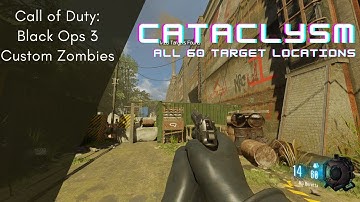 Cataclysm - All 60 Targets (Black Ops 3 Custom Zombies)