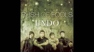 Rush of Fools - UNDO (Official)