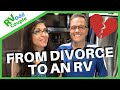 Divorce to RV Living (Truth About Our Relationship)