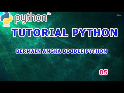 Belajar Python 05 -  BERMAIN ANGKA DI IDLE PYTHON
