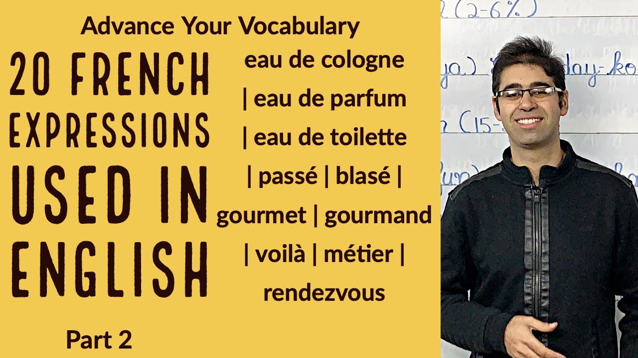 Advance Your Vocabulary With 20 French Expressions Used In English Advance Your Vocabulary With 20 French Expressions Used In English