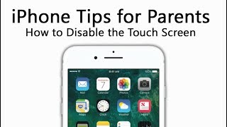 How to Disable the Touch Screen (on iPhones with Home Button) | iPhone Tips for Parents