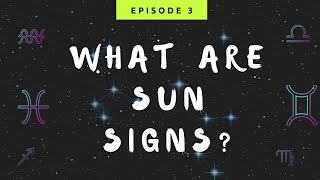 What are the Sun Signs | The Ideal Self | Consciousness Ep.3 #Astrology101