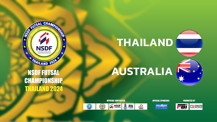 🔴 Live NSDF FUTSAL CHAMPIONSHIP THAILAND 2024 | Final Championship Match No.8 THAILAND v  AUSTRALIA