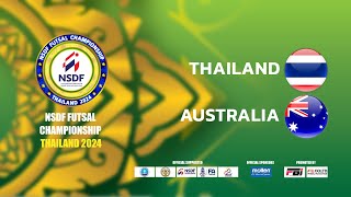 🔴 Live NSDF FUTSAL CHAMPIONSHIP THAILAND 2024 | Final Championship Match No.8 THAILAND v  AUSTRALIA