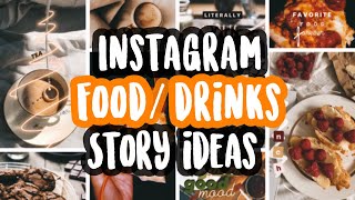 Instagram Story Ideas For Food/Drinks | Aesthetic & Minimal | PART 2