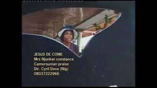Jesus de come by Njunkwi constance  the cameroonian praise
