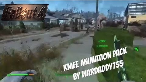 Fallout 4 Xbox One Mods|Knife Animation Pack