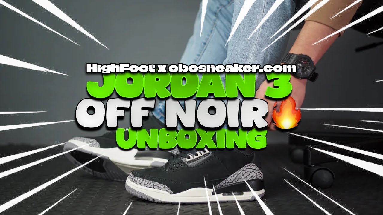 TOP-quality at obosneaker.com | Unboxing Jordan 3 off Noir HighFoot Reviews