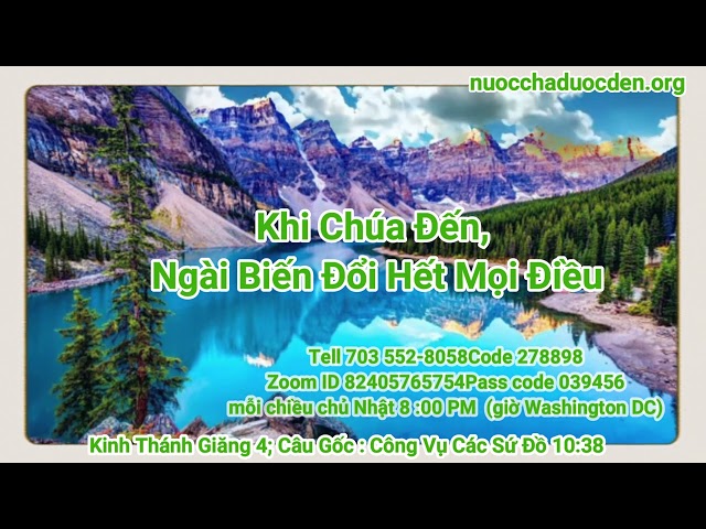 Khi Chúa Đến, Ngài Biến Đổi Hết Mọi Điều