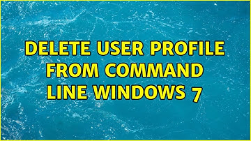 Delete user profile from command line Windows 7 (3 Solutions!!)
