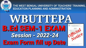 Wbuttepa B.Ed SEM-1 Exam Form fill up date announced || wbuttepa new notice || b.ed