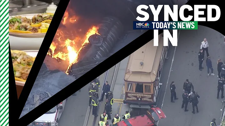 In the news: Cable car accident, blaze at San Francisco gas station, East San Jose taqueria closing