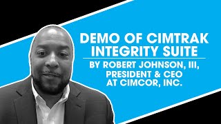 DEMO of CimTrak Integrity Suite by Robert Johnson, III, President & CEO at Cimcor, Inc.